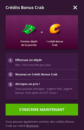 Gagnez un crédit Bonus Crab avec votre premier dépôt quotidien et tentez de remporter de superbes prix Crédits Bonus Crab – Recevez un crédit pour chaque dépôt journalier et gagnez des prix